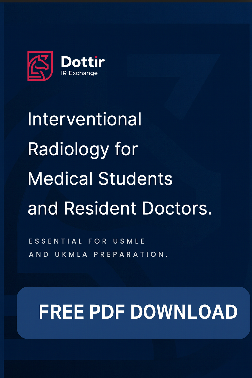 Free Interventional Radiology Handbook (Digital Download)